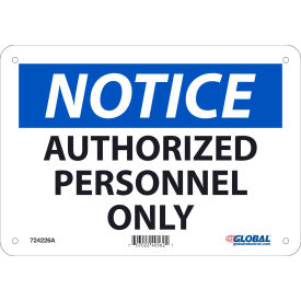 Global Industrial™ Notice Authorized Personnel Only 7x10 Aluminum