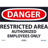 Global Industrial™ Danger Restricted Area Authorized Employees Only 10x14 Rigid Plastic